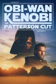 Obi-Wan Kenobi – The Patterson Cut