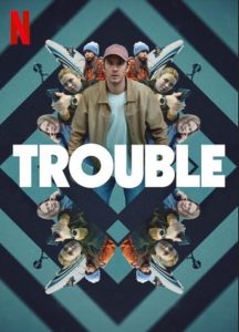 Trouble